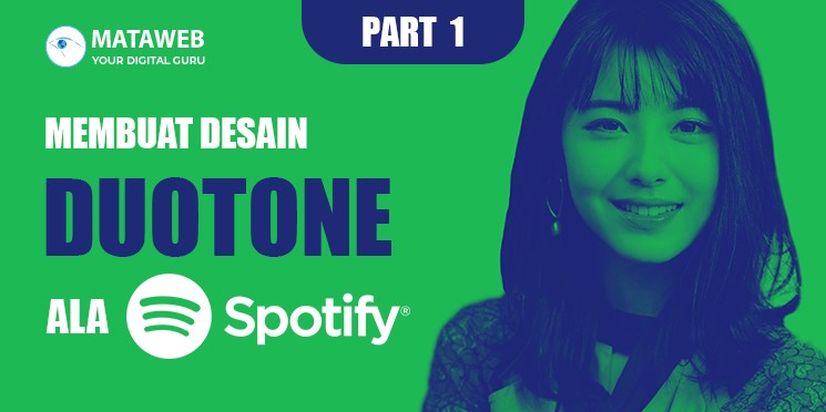 Membuat Desain Duotone Ala Spotify - Part 1
