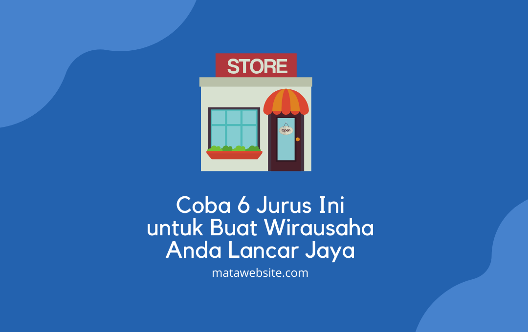 1576135113.coba_6_jurus_ini_untuk_buat_wirausaha_anda_lancar_jaya.png